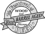 THE FESTIVAL OF WOOD AND BARREL AGED BEER CHICAGO SINCE 2003