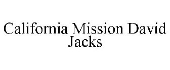 CALIFORNIA MISSION DAVID JACKS