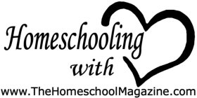 HOMESCHOOLING WITH WWW.THEHOMESCHOOLMAGAZINE.COM