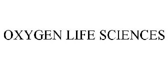 OXYGEN LIFE SCIENCES