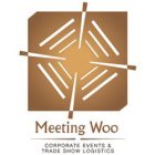 MEETING WOO CORPORATE EVENTS & TRADE SHOW LOGISTICS