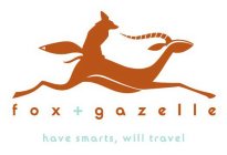 FOX + GAZELLE HAVE SMARTS, WILL TRAVEL