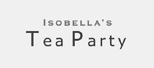 ISOBELLA'S TEA PARTY