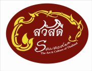 SAWASDEE THE ART & CULTURE OF THAILAND