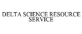 DELTA SCIENCE RESOURCE SERVICE