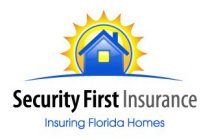 SECURITY FIRST INSURANCE INSURING FLORIDA HOMES