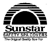 SUNSTAR SAFETY SPA COVERS THE ORIGINAL QUALITY SPA TOP
