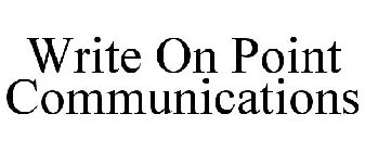 WRITE ON POINT COMMUNICATIONS