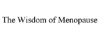 THE WISDOM OF MENOPAUSE