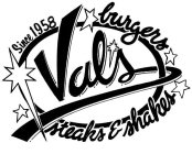 VAL'S BURGERS STEAKS & SHAKES SINCE 1958