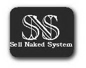 SNS SELL NAKED SYSTEM