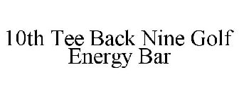 10TH TEE BACK NINE GOLF ENERGY BAR