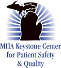 MHA KEYSTONE CENTER FOR PATIENT SAFETY & QUALITY