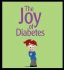 THE JOY OF DIABETES