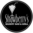 STRAWBERRY'S BAKERY·BAR & GRILL