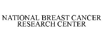 NATIONAL BREAST CANCER RESEARCH CENTER