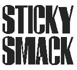 STICKY SMACK