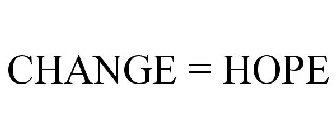 CHANGE = HOPE