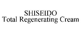 SHISEIDO TOTAL REGENERATING CREAM