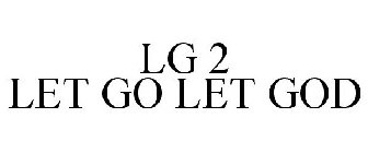 LG 2 LET GO LET GOD