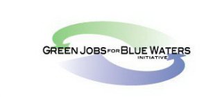 GREEN JOBS FOR BLUE WATERS INITIATIVE