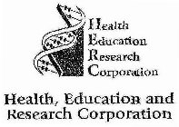 HEALTH, EDUCATION RESEARCH CORPORATION HEALTH, EDUCATION AND RESEARCH CORPORATION