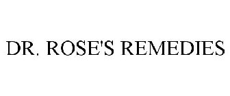 DR. ROSE'S REMEDIES