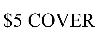 $5 COVER