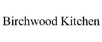 BIRCHWOOD KITCHEN