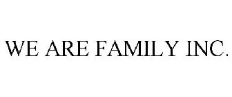 WE ARE FAMILY INC.