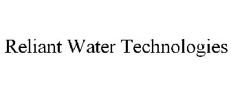 RELIANT WATER TECHNOLOGIES