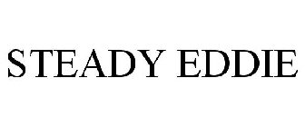 STEADY EDDIE