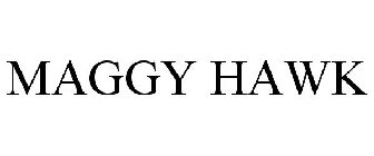 MAGGY HAWK