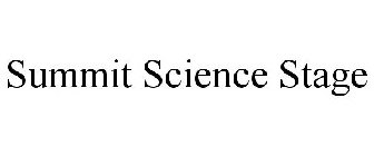 SUMMIT SCIENCE STAGE