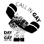 CALL IN GAY DAY WITHOUT A GAY 12 | 10 | 2008