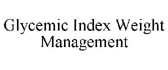GLYCEMIC INDEX WEIGHT MANAGEMENT