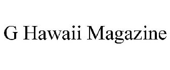 G HAWAII MAGAZINE