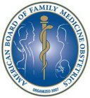 AMERICAN BOARD OF FAMILY MEDICINE OBSTETRICS ORGANIZED 2007