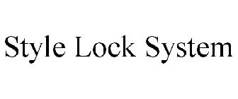 STYLE LOCK SYSTEM