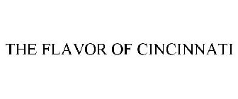 THE FLAVOR OF CINCINNATI