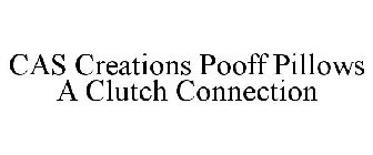 CAS CREATIONS POOFF PILLOWS A CLUTCH CONNECTION