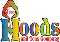 JUST HOODS AND TEES COMPANY