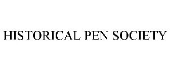 HISTORICAL PEN SOCIETY