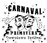 CARNAVAL PRIMAVERA DOWNTOWN FESTIVAL