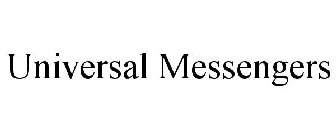 UNIVERSAL MESSENGERS