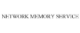 NETWORK MEMORY SERVICE