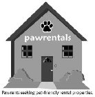 PAWRENTALS PAWRENTS SEEKING PET-FRIENDLY RENTAL PROPERTIES.