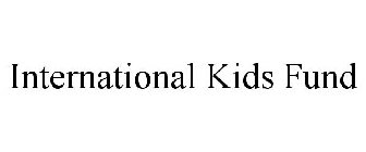 INTERNATIONAL KIDS FUND