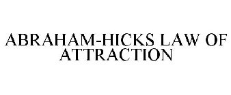 ABRAHAM-HICKS LAW OF ATTRACTION