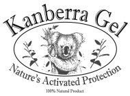 KANBERRA GEL NATURE'S ACTIVATED PROTECTION 100% NATURAL PRODUCT